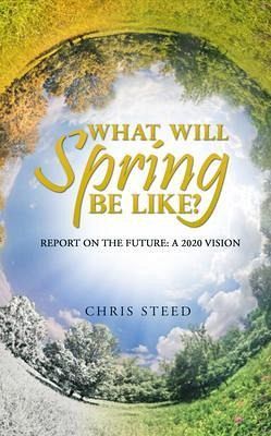 What Will Spring be Like?: Report on the future (eBook, ePUB)