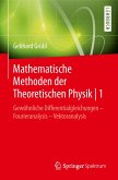 Mathematische Methoden der Theoretischen Physik   1 (eBook, PDF)