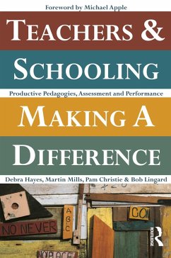 Teachers and Schooling Making A Difference (eBook, PDF) - Christie, Pam; Lingard, Bob