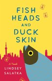 Fish Heads and Duck Skin (eBook, ePUB)