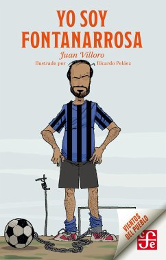 Yo soy Fontanarrosa (eBook, ePUB) - Villoro, Juan
