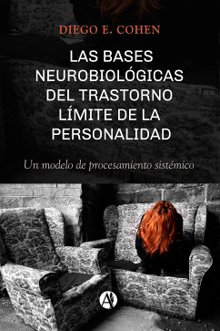 Las bases neurobiológicas del trastorno límite de la personalidad (eBook, ePUB) - Cohen, Diego E.