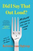 Did I Say That Out Loud? (eBook, ePUB)