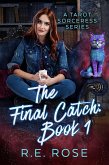 The Final Catch (A Tarot Sorceress Series, #1) (eBook, ePUB) The Final Catch (A Tarot Sorceress Series, #1) (eBook, ePUB)
