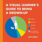 A Visual Learner's Guide to Being a Grown-Up (eBook, ePUB)