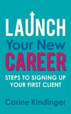 Launch Your New Career (eBook, ePUB)