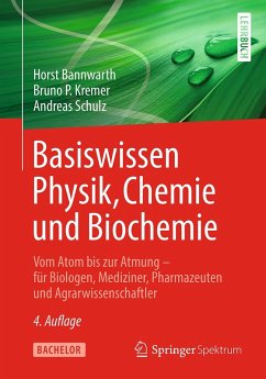 Basiswissen Physik, Chemie und Biochemie (eBook, PDF) - Bannwarth, Horst; Kremer, Bruno P.; Schulz, Andreas