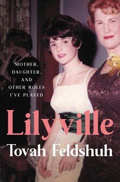 Lilyville (eBook, ePUB) - Feldshuh, Tovah