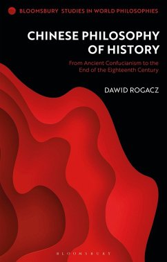 Chinese Philosophy of History (eBook, ePUB) - Rogacz, Dawid