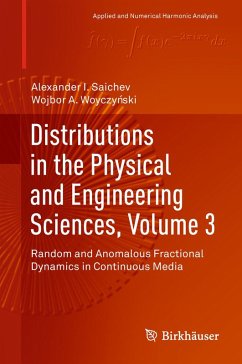 Distributions in the Physical and Engineering Sciences, Volume 3 (eBook, PDF) - Saichev, Alexander I.; Woyczynski, Wojbor A.