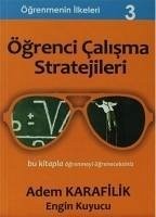 Ögrenci Calisma Stratejileri - Ögrenmenin Ilkeleri 3 - Karafilik, Adem; Kuyucu, Engin