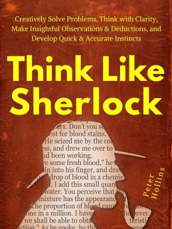 Think Like Sherlock (eBook, ePUB) - Hollins, Peter