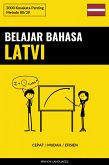 Belajar Bahasa Latvi - Cepat / Mudah / Efisien (eBook, ePUB)