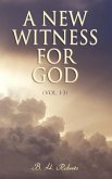 A New Witness for God (Vol. 1-3) (eBook, ePUB)