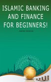 Islamic Banking And Finance for Beginners! (eBook, ePUB)