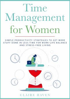 Time Management for Women (eBook, ePUB) - Haven, Claire