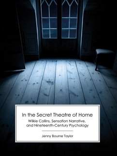 In the Secret Theatre of Home (eBook, ePUB) - Bourne Taylor, Jenny