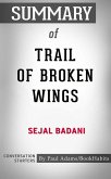 Summary of Trail of Broken Wings (eBook, ePUB)
