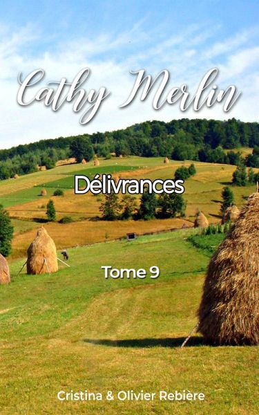 Cathy Merlin - 9. Délivrances (eBook, ePUB) Cathy Merlin - 9. Délivrances (eBook, ePUB)