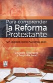 Para comprender la Reforma Protestante (eBook, ePUB)