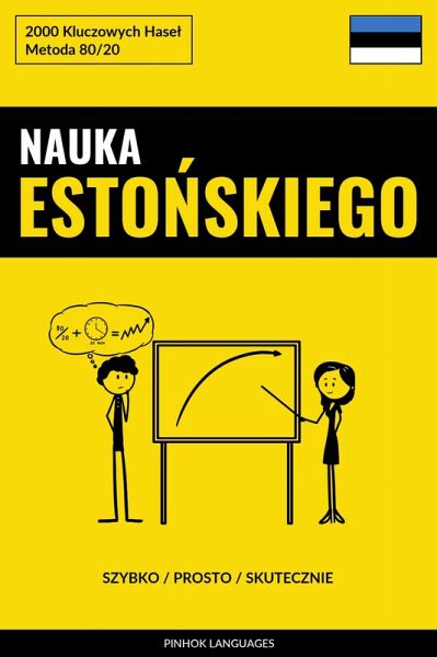 Nauka Estonskiego - Szybko / Prosto / Skutecznie (eBook, ePUB)