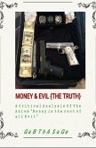 Money and Evil ( The Truth) (eBook, ePUB) Money and Evil ( The Truth) (eBook, ePUB)