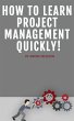 How to Learn Project Management... - Bild 1