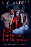 Red, The Wolf, & The Huntsman (eBook, ePUB)