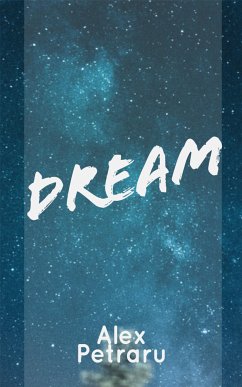 Dream (eBook, ePUB) - Petraru, Alex