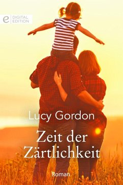 Zeit der Zärtlichkeit (eBook, ePUB) - Gordon, Lucy