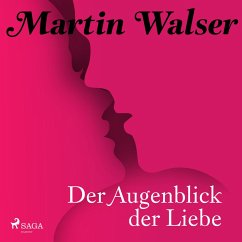 Der Augenblick der Liebe (MP3-Download) - Walser, Martin