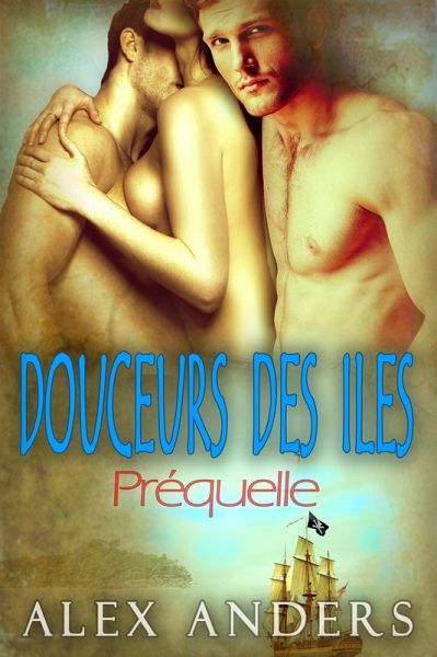 Douceurs des îles : Préquelle (eBook, ePUB)