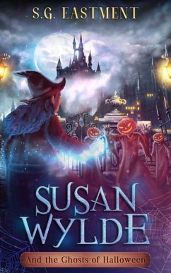 Susan Wylde and the Ghosts of Halloween (eBook, ePUB) - Eastment, S.G.