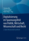Digitalisierung im Spannungsfeld von Politik, Wirtschaft, Wissenschaft und Recht (eBook, PDF)
