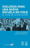 Diálogos para una nueva escuela en Chile (eBook, ePUB)
