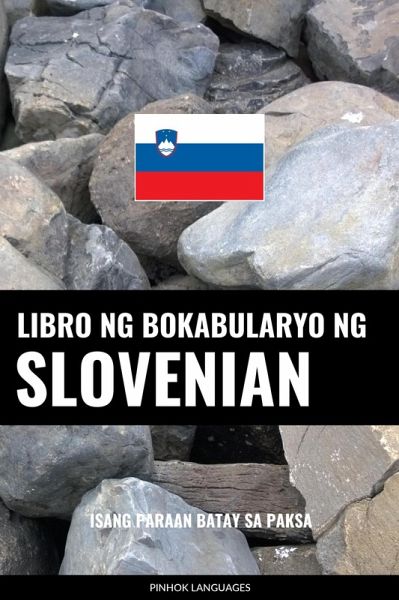 Libro ng Bokabularyo ng Slovenian (eBook, ePUB) Libro ng Bokabularyo ng Slovenian (eBook, ePUB)