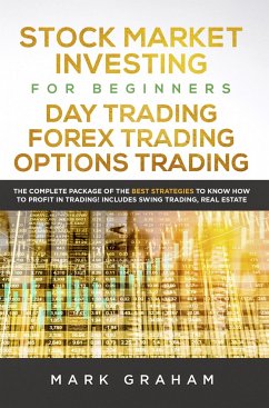 Stock Market Investing for Beginners, Day Trading, Forex Trading, Options Trading (eBook, ePUB) - Graham, Mark