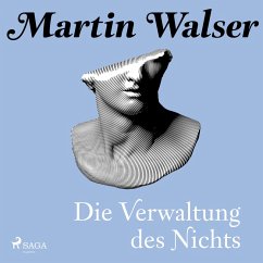 Die Verwaltung des Nichts (MP3-Download) - Walser, Martin