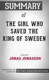 Summary of The Girl Who Saved the King of Sweden (eBook, ePUB)