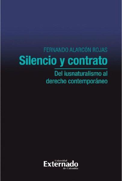 Silencio y contrato: del iusnaturalismo al derecho contemporáneo (eBook, ePUB)
