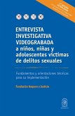 Entrevista investigativa videograbada a niños, niñas y adolescentes víctimas de delitos sexuales (eBook, ePUB)