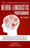 The Complete Guide to Neuro-Linguistic Programming in 2019 (eBook, ePUB)