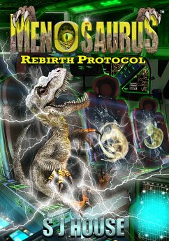 Menosaurus™ Rebirth Protocol Book Two (eBook, ePUB) - House, S J