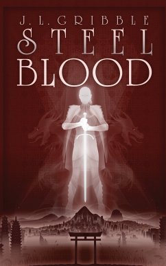 Steel Blood (eBook, ePUB) - Gribble, J.L.