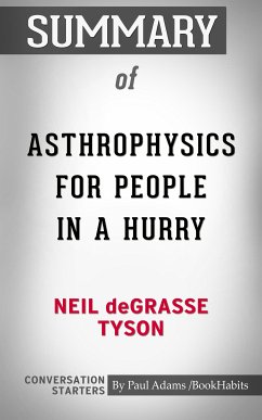 Summary of Astrophysics for People in a Hurry (eBook, ePUB) - Adams, Paul