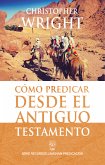 Cómo predicar desde el Antiguo Testamento (eBook, ePUB)