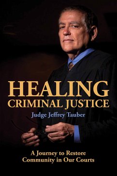 Healing Criminal Justice (eBook, ePUB) - Tauber, Jeffrey