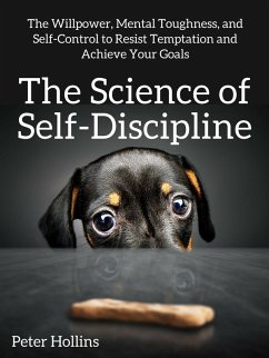 The Science of Self-Discipline (eBook, ePUB) - Hollins, Peter