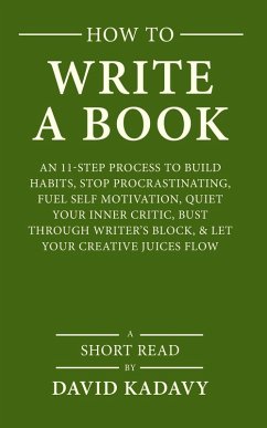 How to Write a Book (eBook, ePUB) - Kadavy, David