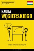 Nauka Węgierskiego - Szybko / Prosto / Skutecznie (eBook, ePUB)